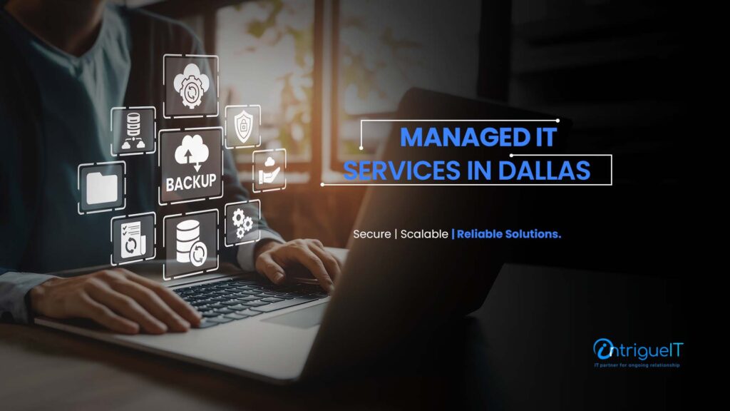 How Managed IT Services Support Dallas Companies