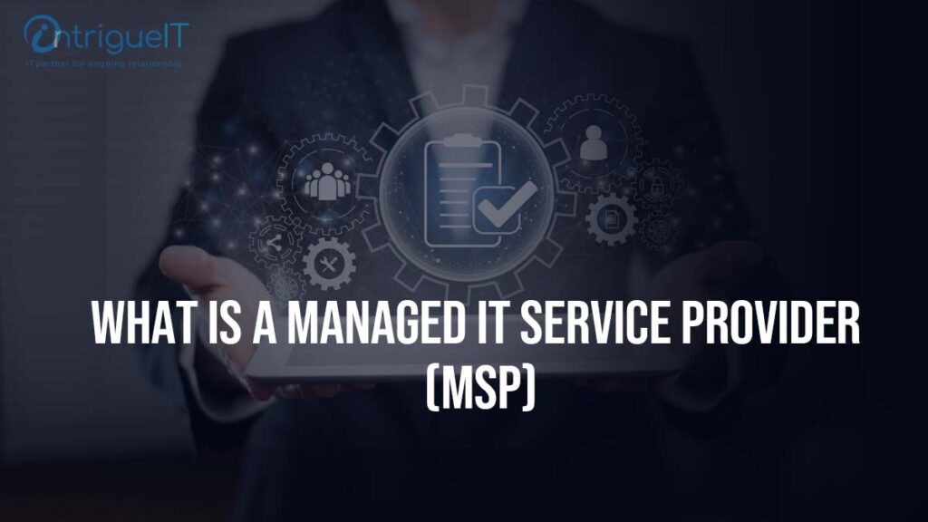 What Is a Managed IT Service Provider (MSP)